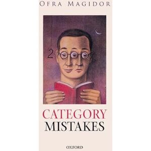 Magidor, Ofra Category Mistakes (Oxford Philosophical Monographs) Magidor, Ofra Category Mistakes (Oxford Philosophical Monographs)