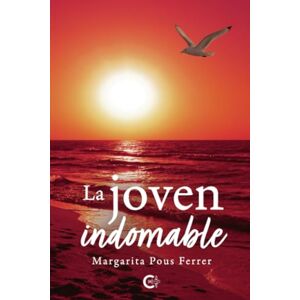 Pous Ferrer, Margarita La joven indomable Pous Ferrer, Margarita La joven indomable