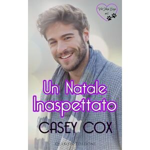 Cox, Casey Un Natale inaspettato (Vet Shop Boys Serie) Cox, Casey Un Natale inaspettato (Vet Shop Boys Serie)