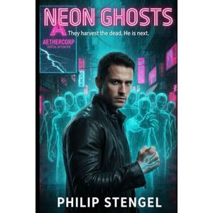 Stengel, Philip Neon Ghosts Stengel, Philip Neon Ghosts