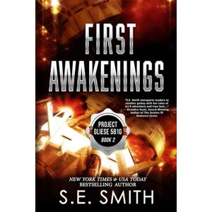Smith, S.E. First Awakenings: 2 (Project Gliese 581g) Smith, S.E. First Awakenings: 2 (Project Gliese 581g)