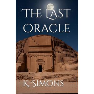 Simons, K. The Last Oracle (The Eternal Archive) Simons, K. The Last Oracle (The Eternal Archive)