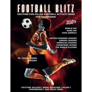 Prints, Dear Football Blitz: Exciting Fun-Filled Football Activity Book For Champions. Prints, Dear Football Blitz: Exciting Fun-Filled Football Activity Book For Champions.