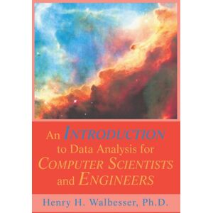 Walbesser, Henry An Introduction to Data Analysis for Computer Scientists and Engineers Walbesser, Henry An Introduction to Data Analysis for Computer Scientists and Engineers
