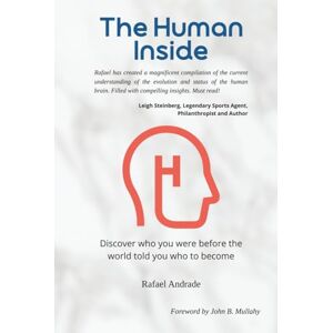 Andrade, Rafael The Human Inside: Discover who you were before the world told you who to become Andrade, Rafael The Human Inside: Discover who you were before the world told you who to become