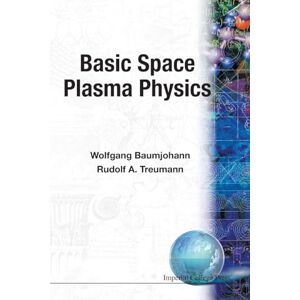 Baumjohann, Wolfgang Basic Space Plasma Physics Baumjohann, Wolfgang Basic Space Plasma Physics