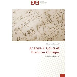 Hannachi, Messaoud Analyse 3: Cours et Exercices Corrigés Hannachi, Messaoud Analyse 3: Cours et Exercices Corrigés