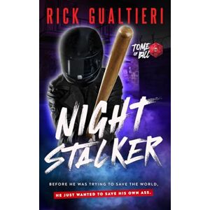Gualtieri, Rick Night Stalker: A Tale From The Tome of Bill Gualtieri, Rick Night Stalker: A Tale From The Tome of Bill