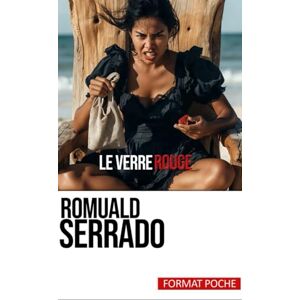Serrado, Romuald Le Verre Rouge: Format Livre de Poche (Collection des Livres de Poche) Serrado, Romuald Le Verre Rouge: Format Livre de Poche (Collection des Livres de Poche)