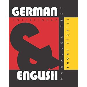 Levin, Aron German Short Stories: Dual Language German-English, Interlinear & Parallel Text Levin, Aron German Short Stories: Dual Language German-English, Interlinear & Parallel Text