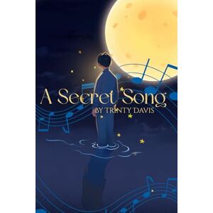 Davis, Trinity A A Secret Song Davis, Trinity A A Secret Song