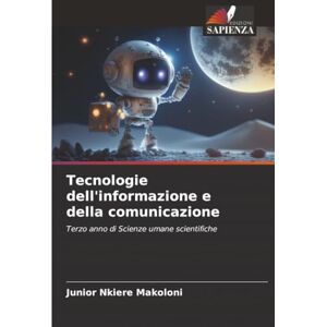 NKIERE MAKOLONI, Junior Tecnologie dell'informazione e della comunicazione: Terzo anno di Scienze umane scientifiche NKIERE MAKOLONI, Junior Tecnologie dell'informazione e della comunicazione: Terzo anno di Scienze umane scientifiche