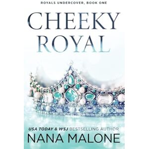 Malone, Nana Cheeky Royal Malone, Nana Cheeky Royal