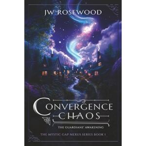 Rosewood Convergence Chaos: The Guardians' Awakening (The Mystic Gap Nexus Series) Rosewood Convergence Chaos: The Guardians' Awakening (The Mystic Gap Nexus Series)