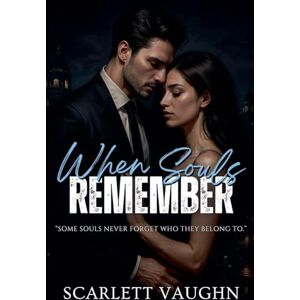 Vaughn, Scarlett When Souls Remember Vaughn, Scarlett When Souls Remember