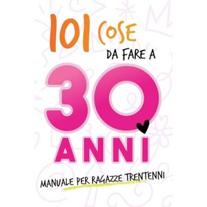 Editions, Millennial 101 cose da fare a 30 anni: Il libro divertente e originale per donne che compiono 30 anni, perfetto come regalo di compleanno per amiche, sorelle o colleghe, con tante attività simpatiche da provare Editions, Millennial 101 cose da fare a 30 anni: Il libro divertente e originale per donne che compiono 30 anni, perfetto come regalo di compleanno per amiche, sorelle o colleghe, con tante attività simpatiche da provare