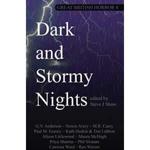 Carey, M R Great British Horror 4: Dark and Stormy Nights Carey, M R Great British Horror 4: Dark and Stormy Nights