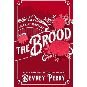 Perry, Devney The Brood (Calamity Montana) Perry, Devney The Brood (Calamity Montana)