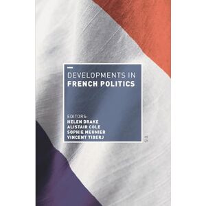 Philosophy Developments in French Politics 6 (Developments in Politics) Philosophy Developments in French Politics 6 (Developments in Politics)