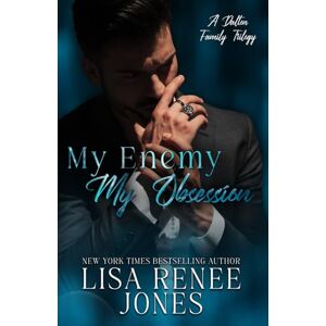 Jones, Lisa Renee My Enemy, My Obsession: 1 (Dalton Family) Jones, Lisa Renee My Enemy, My Obsession: 1 (Dalton Family)