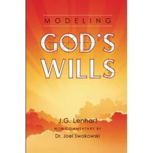 Lenhart, John Modeling God's Wills Lenhart, John Modeling God's Wills