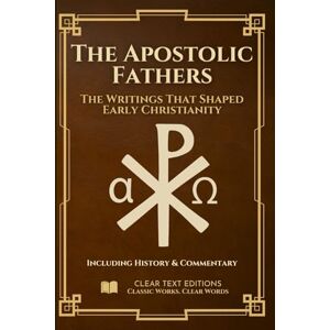 Treynol, Robert The Apostolic Fathers: The Definitive & Complete Modern English Translation: Clement, Ignatius, Polycarp, Didache, Barnabas, Hermas, and More, including Contextual Essays (Lost Books of the Bible) Treynol, Robert The Apostolic Fathers: The Definitive & Complete Modern English Translation: Clement, Ignatius, Polycarp, Didache, Barnabas, Hermas, and More, including Contextual Essays (Lost Books of the Bible)