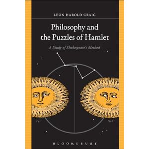Craig, Leon Harold Philosophy and the Puzzles of Hamlet: A Study of Shakespeare's Method Craig, Leon Harold Philosophy and the Puzzles of Hamlet: A Study of Shakespeare's Method