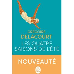 Delacourt, Gregoire Les quatre saisons de l'ete: Roman (Littérature) Delacourt, Gregoire Les quatre saisons de l'ete: Roman (Littérature)