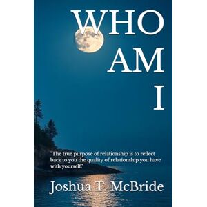McBride, Joshua T. WHO AM I McBride, Joshua T. WHO AM I