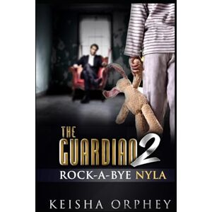 Orphey, Keisha The Guardian II: Rock-A-Bye Nyla Orphey, Keisha The Guardian II: Rock-A-Bye Nyla