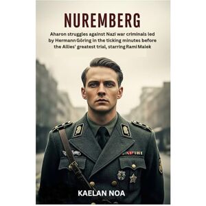 Noa, Kaelan NUREMBERG: Aharon struggles against Nazi war criminals led by HermannGöring in the ticking minutes before the Allies’ greatest trial, starringRamiMalek Noa, Kaelan NUREMBERG: Aharon struggles against Nazi war criminals led by HermannGöring in the ticking minutes before the Allies’ greatest trial, starringRamiMalek