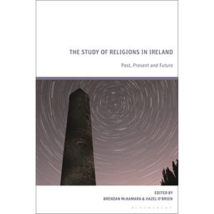 Study of Religions in Ireland, The: Past, Present and Future Study of Religions in Ireland, The: Past, Present and Future