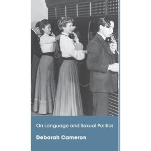 Cameron, Deborah On Language and Sexual Politics Cameron, Deborah On Language and Sexual Politics