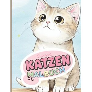 Balaj, Sorin Süße Katzen Malbuch für Kinder: 50 niedliche und verspielte Katzenmotive zum Ausmalen Das perfekte Geschenk für kleine Katzenfreunde und kreative Köpfe. Balaj, Sorin Süße Katzen Malbuch für Kinder: 50 niedliche und verspielte Katzenmotive zum Ausmalen Das perfekte Geschenk für kleine Katzenfreunde und kreative Köpfe.