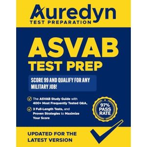 Bennett, Andrew ASVAB Test Prep: Score 99 and Qualify for Any Military Job! The ASVAB Study Guide with 400+ Most Frequently Tested Q&A, 3 Full-Length Tests, and Proven Strategies to Maximize Your Score Bennett, Andrew ASVAB Test Prep: Score 99 and Qualify for Any Military Job! The ASVAB Study Guide with 400+ Most Frequently Tested Q&A, 3 Full-Length Tests, and Proven Strategies to Maximize Your Score