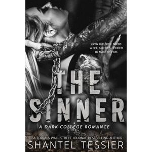 Tessier, Shantel The Sinner: A Dark College Romance Tessier, Shantel The Sinner: A Dark College Romance