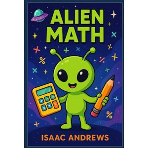 Andrews, Isaac Alien Math Andrews, Isaac Alien Math