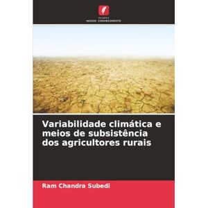 Subedi, Ram Chandra Variabilidade climática e meios de subsistência dos agricultores rurais Subedi, Ram Chandra Variabilidade climática e meios de subsistência dos agricultores rurais