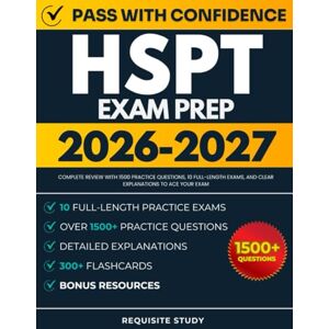Study, Requisite HSPT Exam Prep 2026-2027: Complete Review with 1500 Practice Questions, 10 Full-Length Exams, and Clear Explanations to ACE Your Exam Study, Requisite HSPT Exam Prep 2026-2027: Complete Review with 1500 Practice Questions, 10 Full-Length Exams, and Clear Explanations to ACE Your Exam