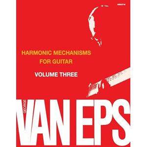 Van Eps, George George Van Eps Harmonic Mechanisms For Guitar: Volume 3: 03 Van Eps, George George Van Eps Harmonic Mechanisms For Guitar: Volume 3: 03