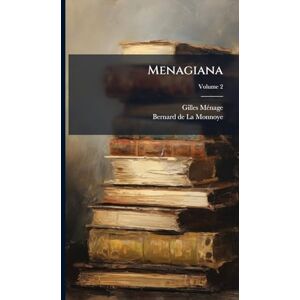 Mã(c)Nage, Gilles Menagiana Mã(c)Nage, Gilles Menagiana