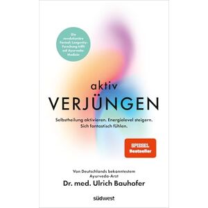 Bauhofer, Dr. med. Ulrich Aktiv verjüngen: Selbstheilung aktivieren. Energielevel steigern. Sich fantastisch fühlen. Revolutionäre Formel aus Longevity-Forschung & Ayurveda-Medizin. SPIEGEL Bestseller Bauhofer, Dr. med. Ulrich Aktiv verjüngen: Selbstheilung aktivieren. Energielevel steigern. Sich fantastisch fühlen. Revolutionäre Formel aus Longevity-Forschung & Ayurveda-Medizin. SPIEGEL Bestseller