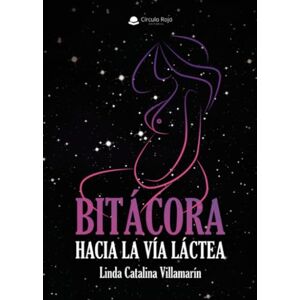 Villamarín Peña, Linda Catalina Bitácora hacia la Vía Láctea Villamarín Peña, Linda Catalina Bitácora hacia la Vía Láctea