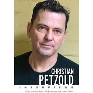 Christian Petzold: Interviews (Conversations with Filmmakers Series) Christian Petzold: Interviews (Conversations with Filmmakers Series)