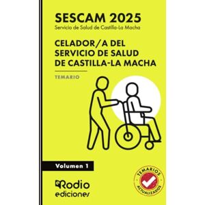 Rodio, EDICIONES Celador/a del Servicio de Salud de Castilla-La Macha (SESCAM 2025). Temario. Volumen 1 Rodio, EDICIONES Celador/a del Servicio de Salud de Castilla-La Macha (SESCAM 2025). Temario. Volumen 1