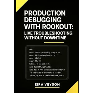 VEYSON, EIRA PRODUCTION DEBUGGING WITH ROOKOUT: LIVE TROUBLESHOOTING WITHOUT DOWNTIME: Debug Kubernetes, serverless, and microservices in real-time with non-breaking breakpoints and dynamic logging VEYSON, EIRA PRODUCTION DEBUGGING WITH ROOKOUT: LIVE TROUBLESHOOTING WITHOUT DOWNTIME: Debug Kubernetes, serverless, and microservices in real-time with non-breaking breakpoints and dynamic logging