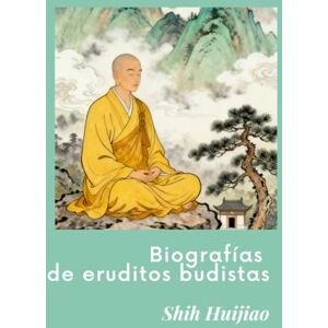 Shih Huijiao Biografías de eruditos budistas Shih Huijiao Biografías de eruditos budistas