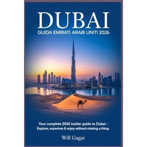 GAGAI, WILL DUBAI, GUIDA EMIRATI ARABI UNITI 2026: Cercatori di lusso e momenti salienti: si concentra sullo shopping di lusso, sui safari nel deserto e sulle ... un'esperienza premium e piena di emozioni. GAGAI, WILL DUBAI, GUIDA EMIRATI ARABI UNITI 2026: Cercatori di lusso e momenti salienti: si concentra sullo shopping di lusso, sui safari nel deserto e sulle ... un'esperienza premium e piena di emozioni.