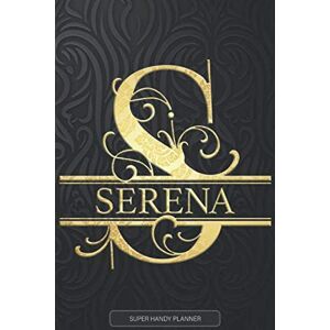 Planners, Jennie's Serena: Serena Name Planner, Calendar, Notebook ,Journal, Golden Letter Design With The Name Serena Planners, Jennie's Serena: Serena Name Planner, Calendar, Notebook ,Journal, Golden Letter Design With The Name Serena