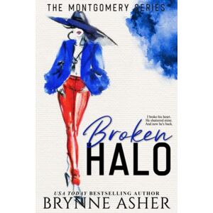Asher, Brynne Broken Halo: 2 (The Montgomery Series) Asher, Brynne Broken Halo: 2 (The Montgomery Series)